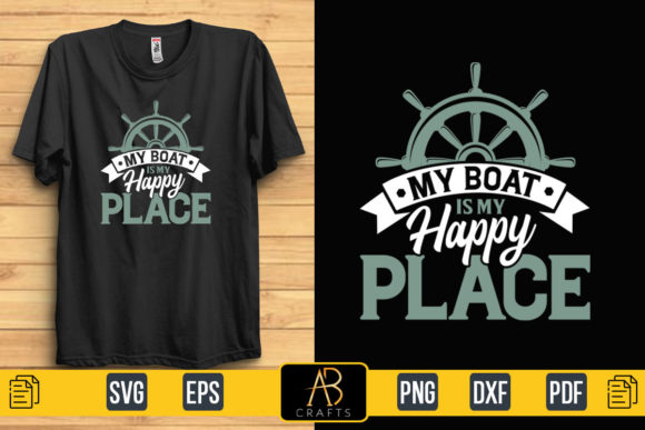 Download My Boat is My Happy Place T Shirt Design - Premium Bundle