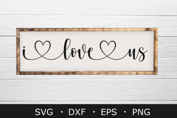 Download I Love Us Svg, Family Svg, Farmhouse Svg - Farmhouse Collection